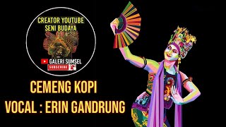 Cemeng Kopi VERSI jaranan & Gandrung Banyuwangi @GALERISUMSEL