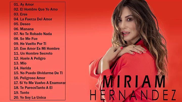Myriam Hernandez Mix 2016 | 20 Grandes Exitos