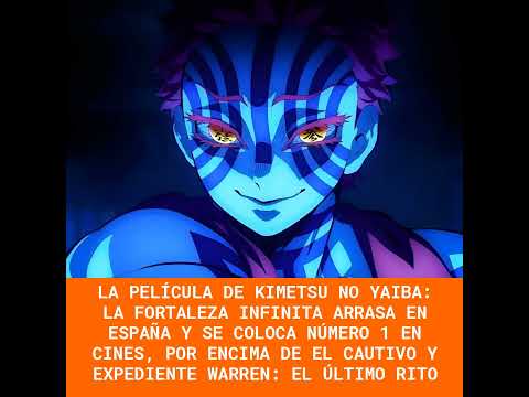 La película de Kimetsu no Yaiba: La fortaleza infinita arrasa en España y se coloca número 1 en c...