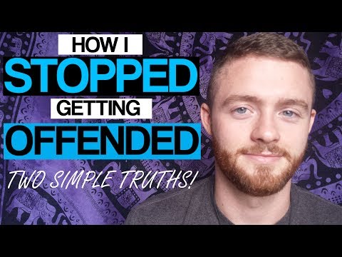 Video: How To Wean Yourself From Being Offended