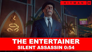 HITMAN 3 - The Entertainer (0:54) - Elusive Target - SA/SO