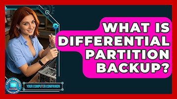 What Is Differential Partition Backup? - Your Computer Companion