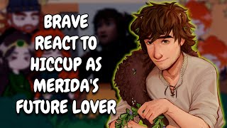 Brave React To Hiccup As Meridas Future Husband Gacha React