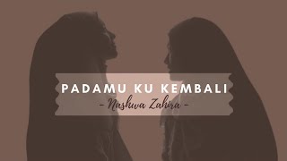 Nashwa Zahira - Padamu Ku Kembali || Cover by The Twinsist