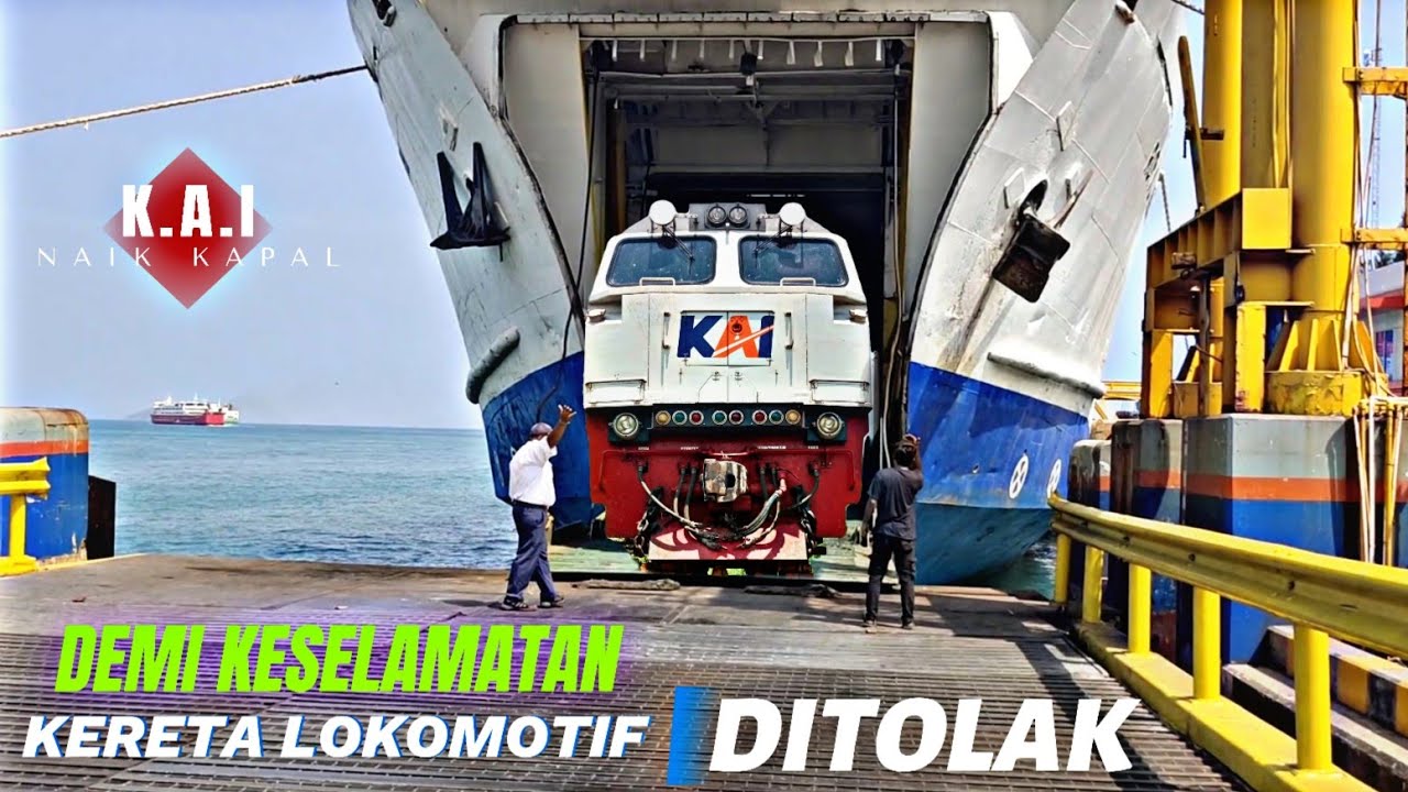 DEMI KESELAMATAN❗TRUCK KERETA LOKOMOTIF DI TOLAK NAIK KAPAL DI PELABUHAN MERAK