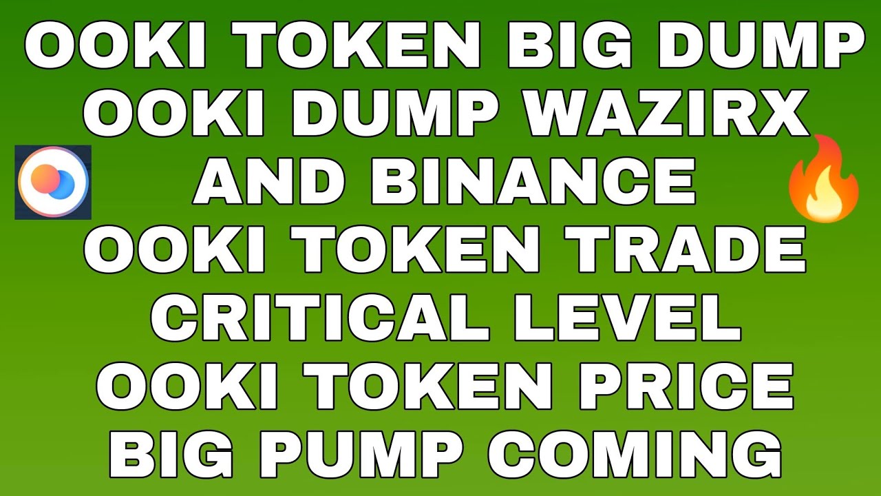 OOKI TOKEN PRICE BIG DUMP | OOKI TOKEN PRICE PREDICTION | OOKI TOKEN PRICE BIG PUMP COMING SOON 🔥🔥🚀