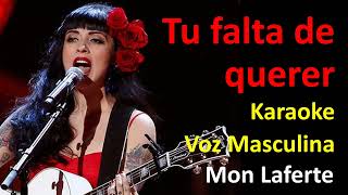 Video thumbnail of "Tu falta de querer, Mon Laferte | Karaoke | Voz Masculina"