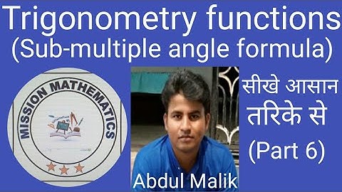Sub-multiple angle formula or trigonometry functions in easy way (Part 6) | Abdul Malik |