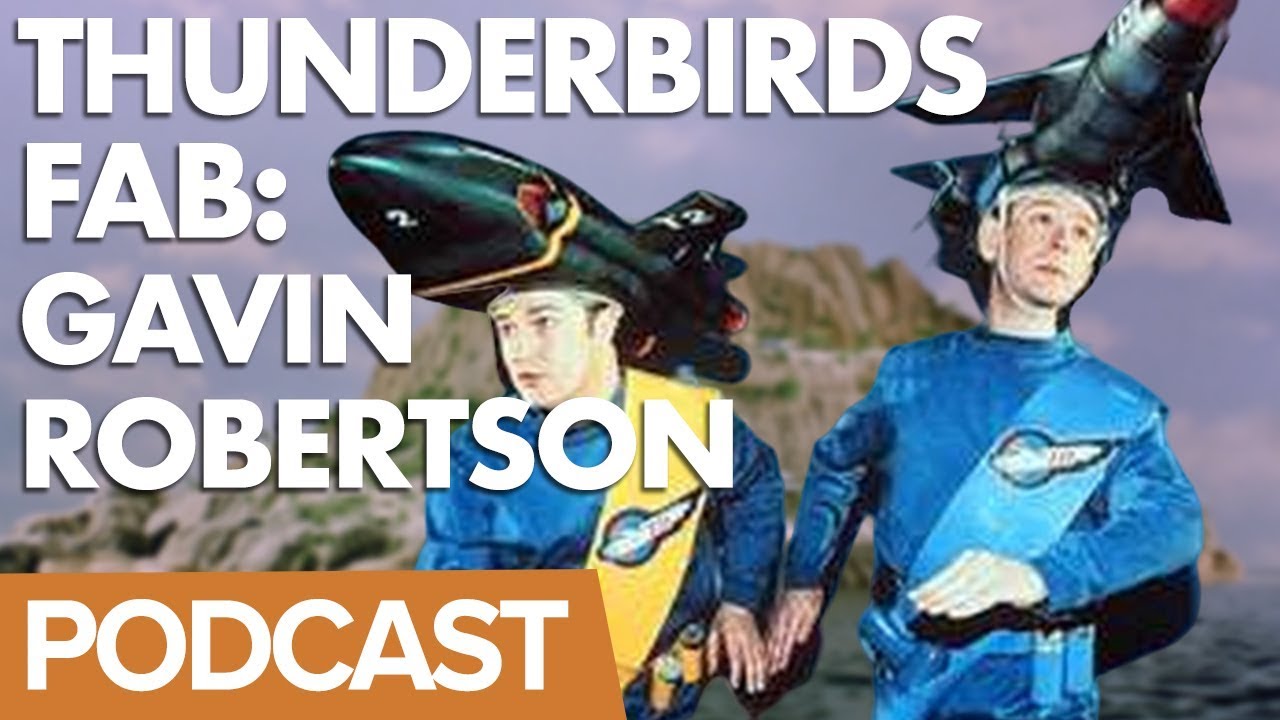 Pod 75: Gavin Robertson on the Thunderbirds FAB Stage Show | Part 1