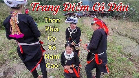 Tập 1 Đoàn Nhà Bếp Và Khách Quý Đến Xem Lễ Đón Dâu Tại Xã Nam Cao Bảo Lâm Cao Bằng