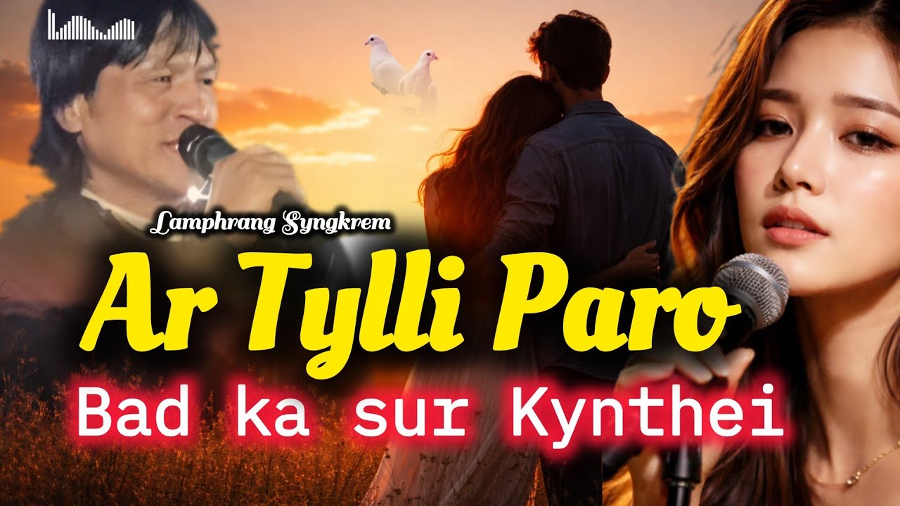 Ar Tylli Paro || Jingrwai Khasi Barim || Lamphrang Syngkrem 