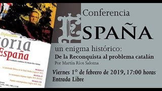 España, un enigma histórico: de la reconquista al problema Catalán
