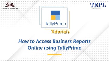 How to Access Business Reports Online using TallyPrime |TallyPrime Tutorials