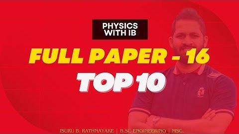 2025 Special Full Paper - 16 | Physics | Top 10 | Isuru B. Rathnayake| No.zero