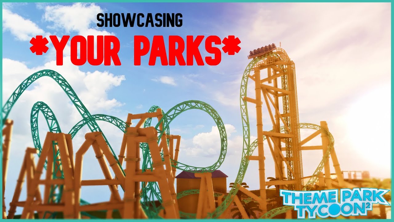 Showcasing Parks *WITH VIEWERS* Theme Park Tycoon 2 YouTube