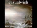 Casual Wish - Cut Me Open