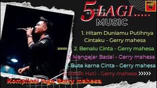 5 Lagi Music ( Kompilasi Dangdut Koplo Cover: Gerry mahesa [ Mantap Lagunya ] @Legit46Music