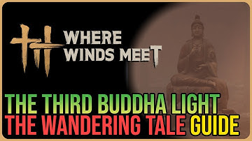 The Third Buddha Light – Where Winds Meet