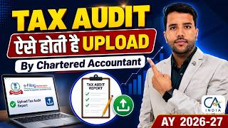 Tax Audit Upload Process Live By CA Form 3CB 3CD Upload Online AY 26.27 Update