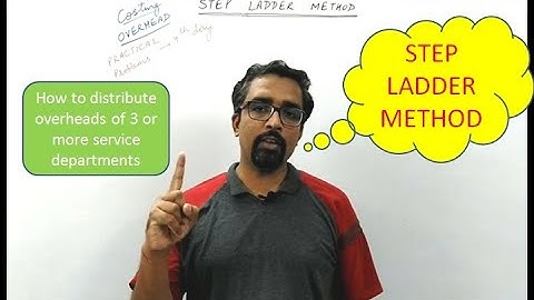 STEP LADDER METHOD of distribution of overheads (COSTING) by CA ANKIT SOMANI
