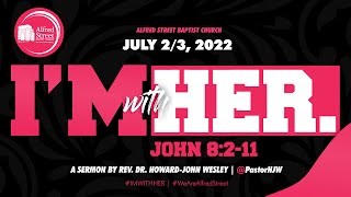 "I'm with Her Rev. Dr. Howard-John Wesley