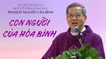 Con người của hòa bình - Đức cố Tổng Giám mục Phaolô Nguyễn Văn Bình