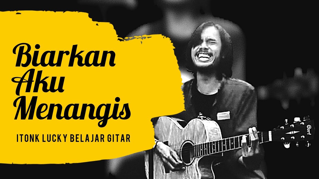 Biarkan Aku Menangis Fingerstyle Cover Gitar Tommy J Pissa Youtube
