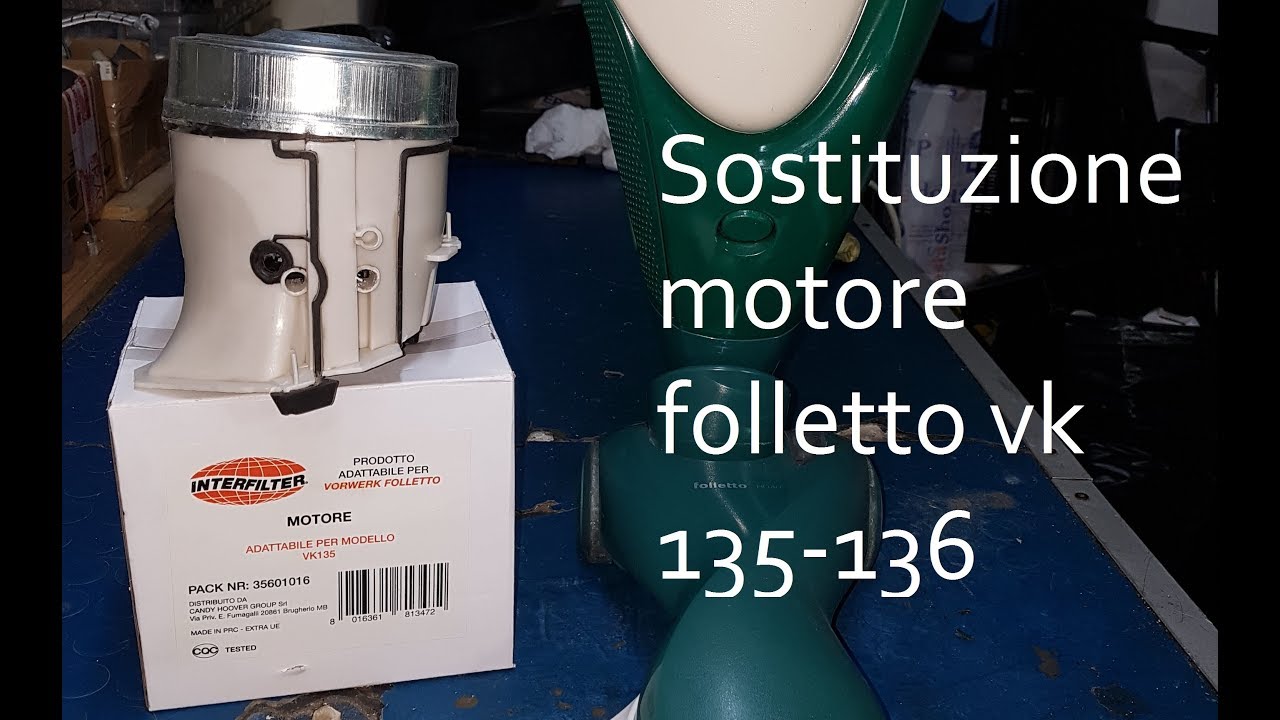 Folletto vk 135 sostituzione motore - YouTube