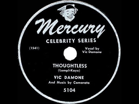1947 Vic Damone - Thoughtless - YouTube
