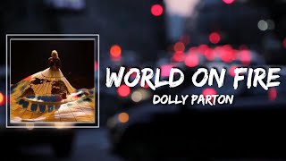 World On Fire Lyrics - Dolly Parton