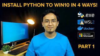 4 WAYS of HOW TO INSTALL PYTHON on Windows 10 - Part 1: Pros and Cons