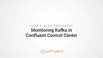 (OLD) Demo 5: Slow Consumers | Monitoring Kafka in Confluent Control Center
