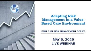 Adapting Risk Management in Value Based Care Environment 05\/06\/2025