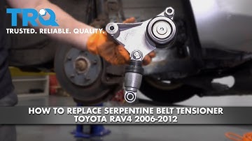 How To Replace Serpentine Belt Tensioner 2006-2012 Toyota Rav4