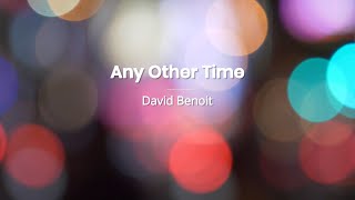David Benoit  - Any Other Time  (Karaoke)