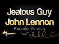 John lennon  jealous guy karaoke version