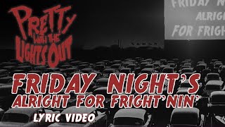 Vídeo de Friday Nights Alright For Frightnin