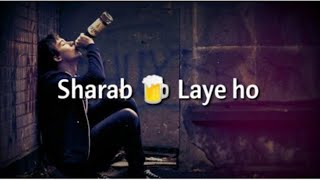 Sharab Laye Ho Pilado - I Sad Shayari Status .kunal raj smart guru I