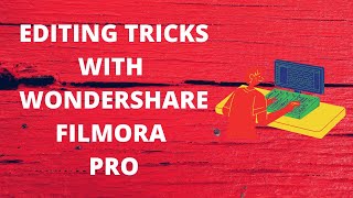 Editing Tricks With Wondershare Filmora Pro Brilliant Science