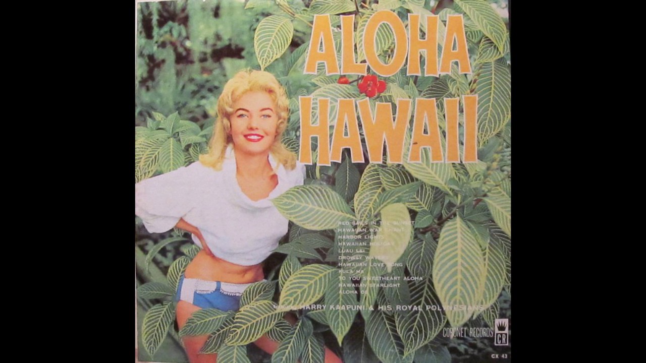 Aloha Hawaii - Harry Kaapuni And His Royal Polynesians (Full Album 1960)