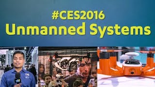 Unmanned Systems Take Flight at CES 2016
