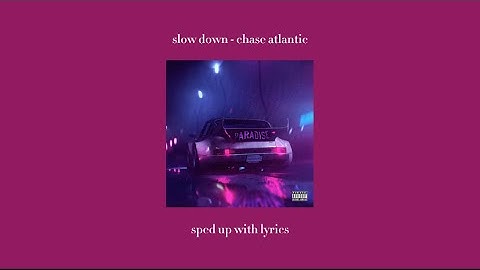 slow down - sped up with lyrics