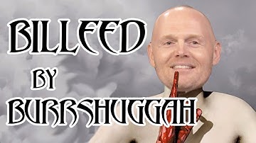 Meshuggah - Bleed by Bill Burr