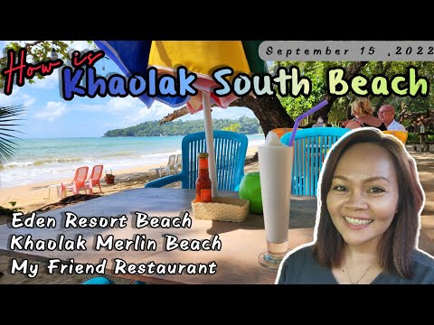 How is KhaoLak South Beach | Merlin Resort Beach | Eden Resort Beach | My Friend Restaurant Thailand