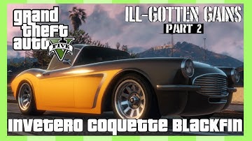 GTA 5 Ill Gotten Gains Part 2 UPDATE (1.28) DLC : INVETERO COQUETTE BLACKFIN CUSTOMIZATION