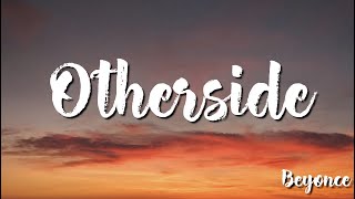 Otherside - Beyonce  (Lyrics)