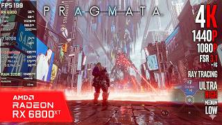 RX 6800 | PRAGMATA - 4K, 1440p, 1080p, FSR 3.1.5 + FG - Ray Tracing, Max, High, Medium, Low