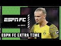 Would Erling Haaland be MORE successful at Man City or Real Madrid? | ESPN FC Extra Time