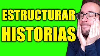 📝Consejos para ESCRIBIR HISTORIAS: ESTRUCTURA
