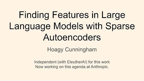 Hoagy Cunningham — Finding distributed features in LLMs with sparse autoencoders [TAIS 2024]